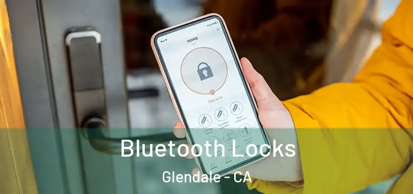  Bluetooth Locks Glendale - CA