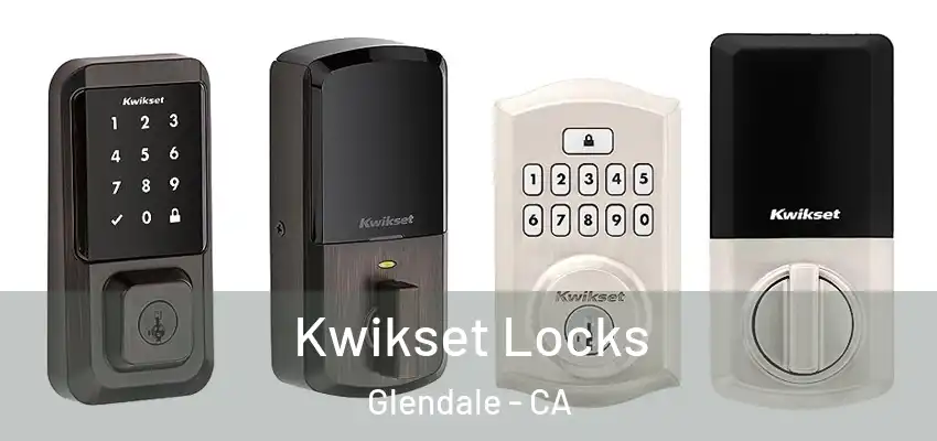  Kwikset Locks Glendale - CA